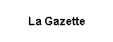 La Gazette